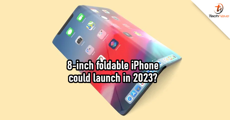 Foldable 8-inch iPhone could launch in 2023