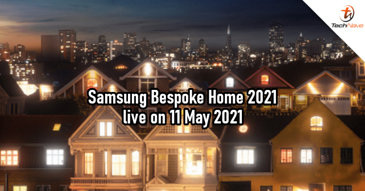 Samsung Bespoke Home 2021 will introduce new digital appliances on 11 May 2021