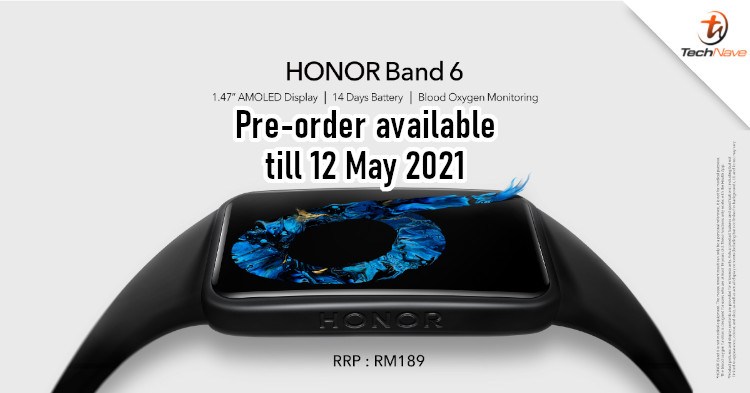 Honor Band 6 pre-order: 1.47-inch AMOLED display, 6-axis sensor, and 14-day battery life for RM189