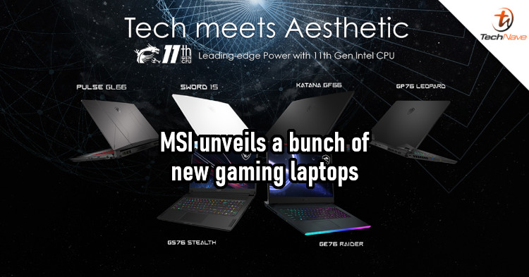 MSI announces 6 new gaming laptops with 11th Gen Intel CPUs & Nvidia RTX 30 series GPU