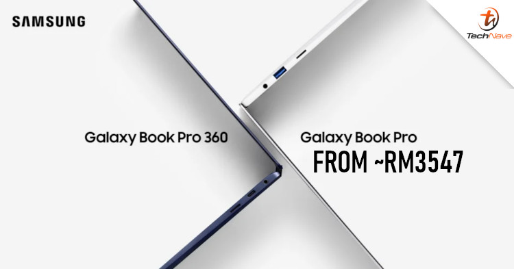 Samsung Galaxy Book, Galaxy Book Pro, as well as the Galaxy Book Pro 360 launched from ~RM3,547