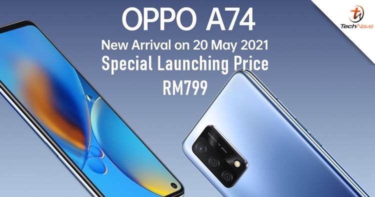 OPPO A74 4G Malaysia release: Snapdragon 662 and gifts worth RM179, special launching price at RM799