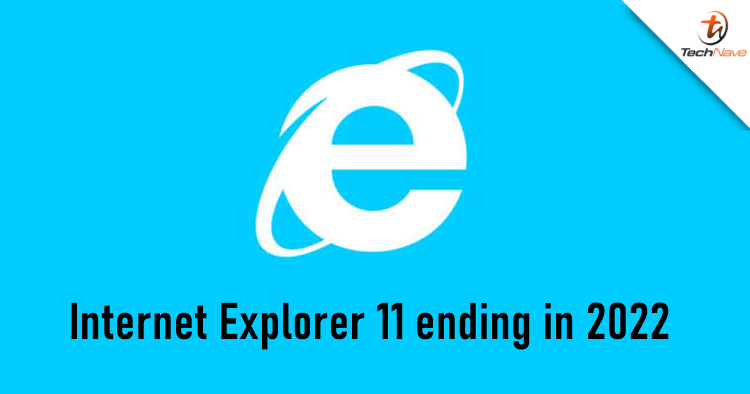 Microsoft to retire Internet Explorer 11 desktop application on 15 June 2022