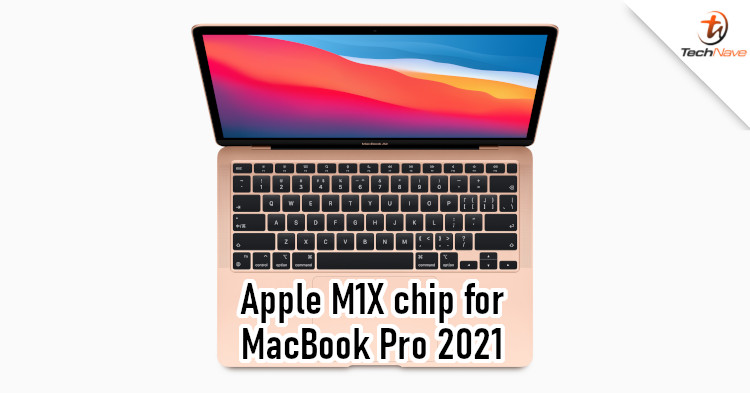 Upcoming MacBook Pro expected to feature Apple M1X chip