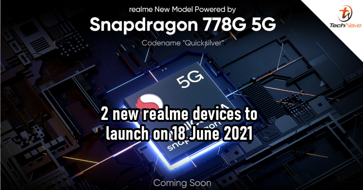 realme to launch new phones with Snapdragon 778 and 870 chipsets on 18 June 2021