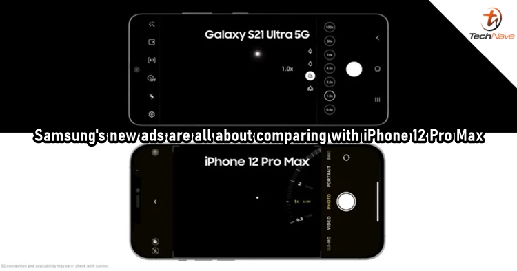Samsung is comparing its Galaxy S21 Ultra with Apple's iPhone 12 Pro Max in these new ads