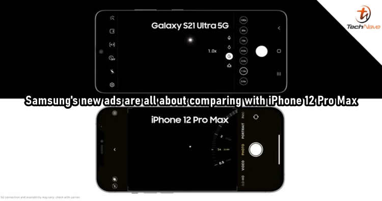 Samsung Is Comparing Its Galaxy S21 Ultra With Apple S Iphone 12 Pro Max In These New Ads Technave