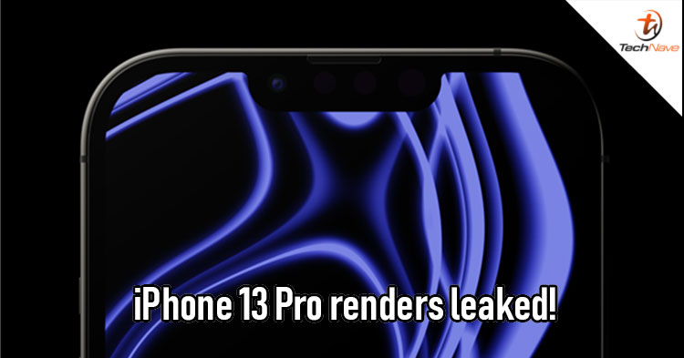 iPhone 13 Pro renders leaked with smaller bangs and larger camera sensors!