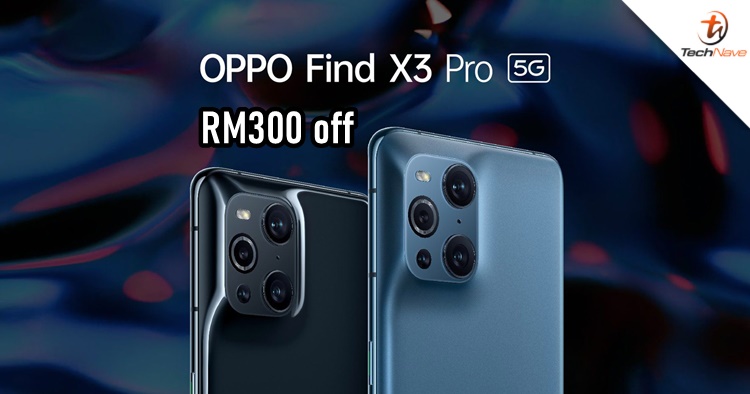 The OPPO Find X3 Pro 5G is now RM300 off for a limited time