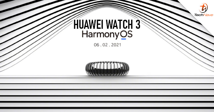 Huawei Watch 3 unveiling on 2 June and it'll come with HarmonyOS pre-installed.