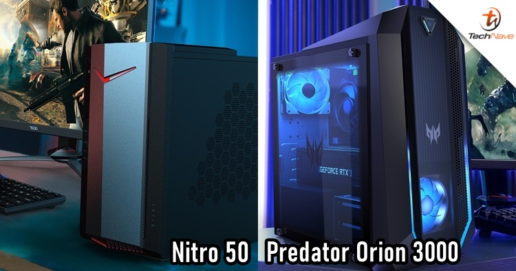 Acer Predator Orion 3000 & Nitro 50 release: 11th Gen Intel Core & AMD Ryzen 5000 Series, starting price from ~RM3634