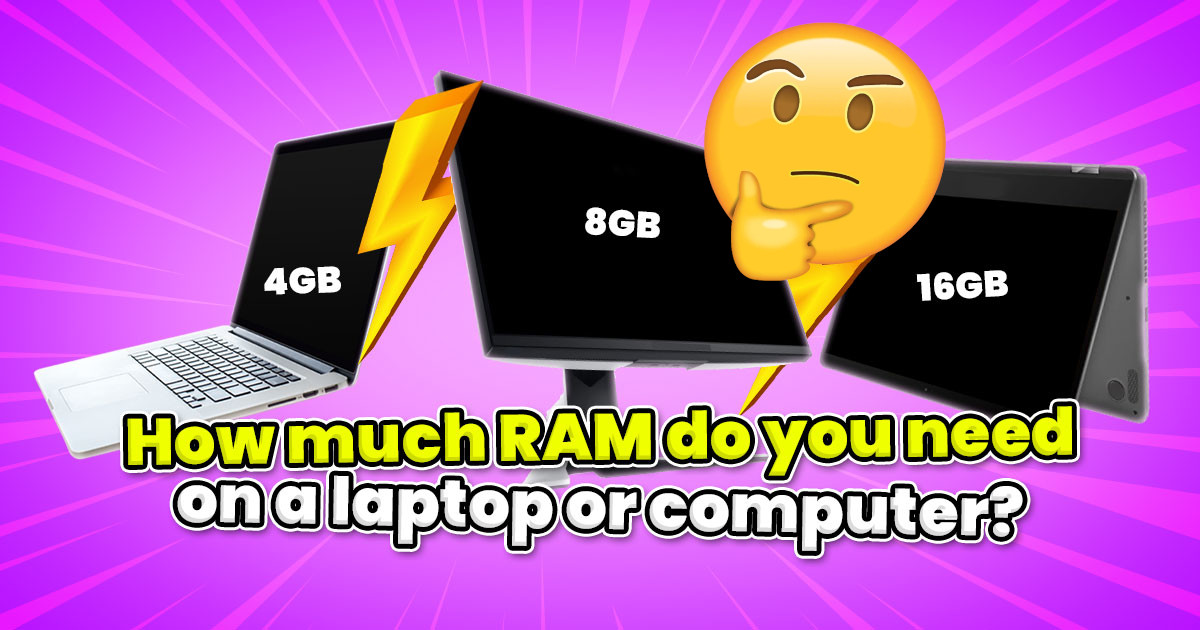How-much-RAM-do-you-need-on-a-laptop-or-computer-1.jpg