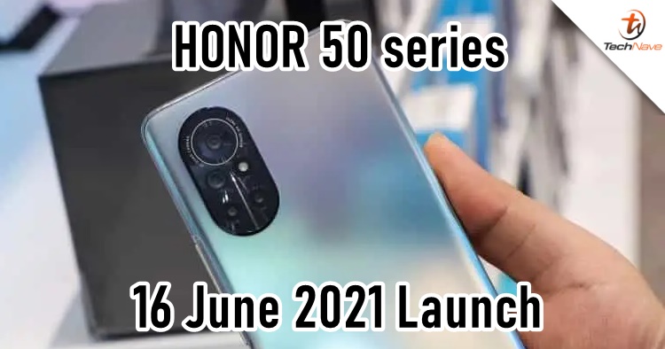 The HONOR 50 series will officially launch on 16 June 2021