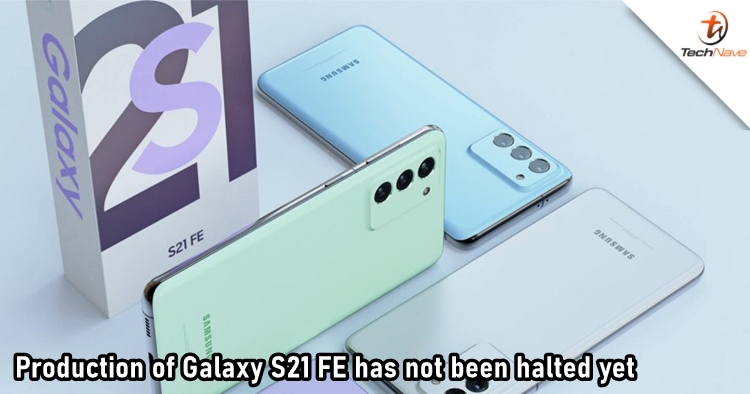 Samsung is still deciding whether to halt the production of Galaxy S21 FE