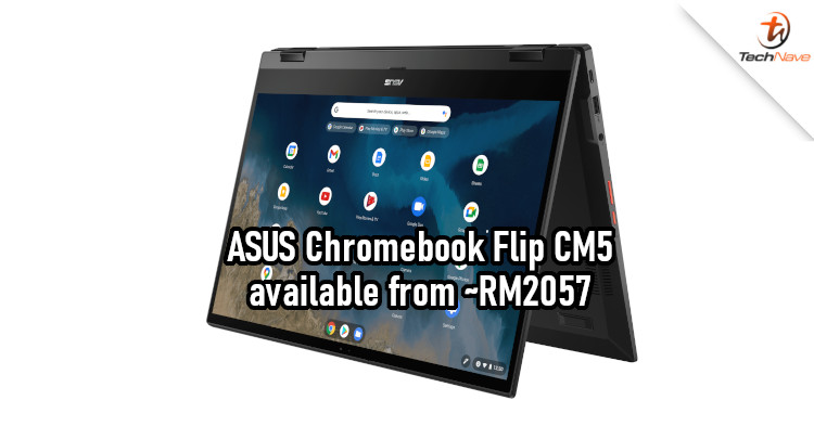 ASUS Chromebook Flip CM5 release: AMD Ryzen CPU, up to 8GB RAM, and 180-degree touchscreen from ~RM2057