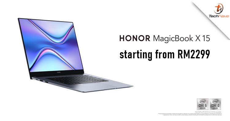 HONOR MagicBook X15 series Malaysia release: up to 10th Gen Intel Core i5 & 8GB + 512GB memory, starting price from RM2299