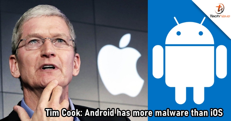 Apple CEO Tim Cook said that Android has "47 times more malware" than iOS
