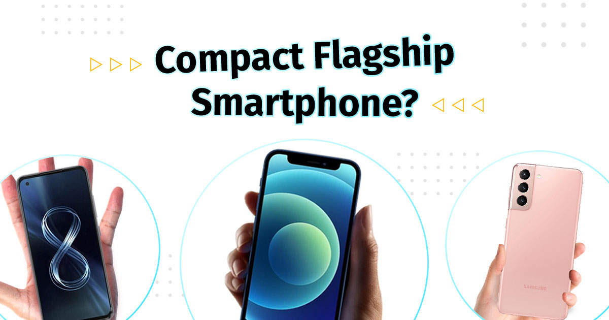 Opinions: Would you still want a compact flagship?