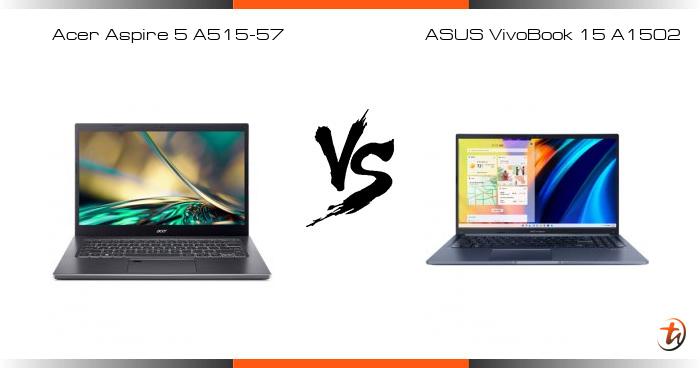 Banding Acer Aspire 5 A515-57 dan ASUS VivoBook 15 A1502