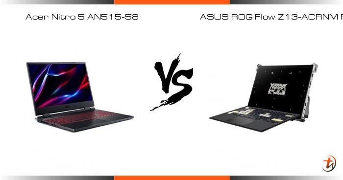 Banding Acer Nitro 5 AN515-58 dan ASUS ROG Flow Z13-ACRNM RMT02 ...