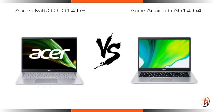 Acer Spin 5 Vs Acer Swift 3 Banding Acer Swift 3 SF314-59 dan Acer Aspire 5 A514-54 - Spesifikasi