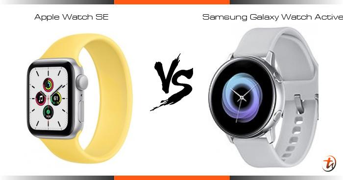 Compare Apple Watch SE vs Samsung Galaxy Watch Active specs and Malaysia price | smartwatch features