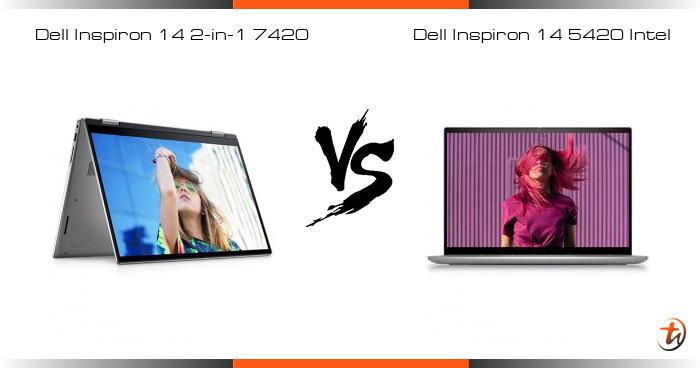 Dell Inspiron 14 2-in-1 7420 对比Dell Inspiron 14 5420 Intel - 功能区别与规格参数对比-  TechNave 中文版