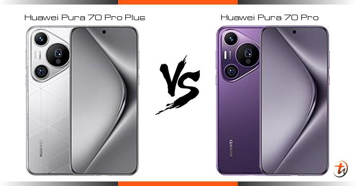 Banding Huawei Pura 70 Pro Plus dan Huawei Pura 70 Pro - Spesifikasi ...