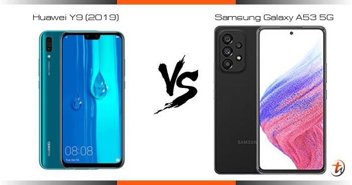 Compare Huawei Y9 2019 Vs Samsung Galaxy A53 5g Specs And Malaysia Price Phone Features Compare Huawei Y9 2019 Vs Samsung Galaxy A53 5g Specs And Malaysia Price Phone Features