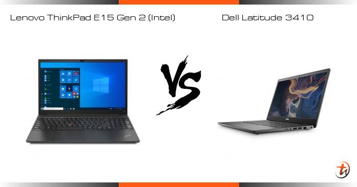 Compare Lenovo ThinkPad E15 Gen 2 (Intel) vs Dell Latitude 3410 specs and  Malaysia price | laptop features