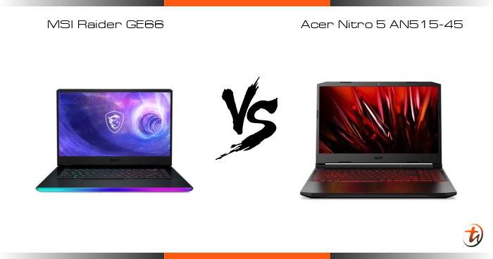 Banding MSI Raider GE66 dan Acer Nitro 5 AN515-45 - Spesifikasi dan ...