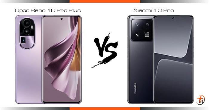 xiaomi 13 vs oppo reno 10 pro plus