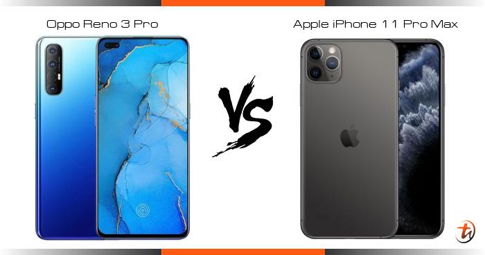 Compare Oppo Reno 3 Pro vs Apple iPhone 11 Pro Max specs and Malaysia
