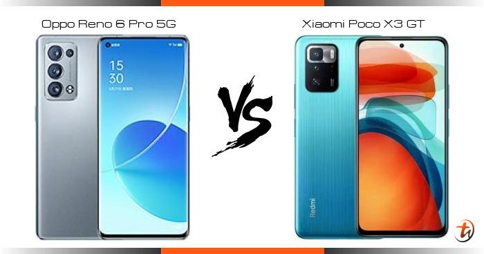 poco x3 gt vs oppo reno 6 pro