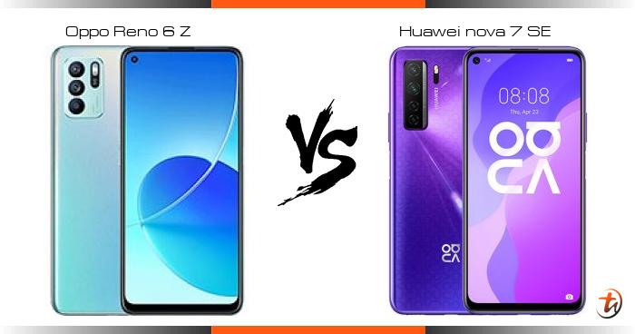 Compare Oppo Reno 6 Z vs Huawei nova 7 SE specs and Malaysia price ...