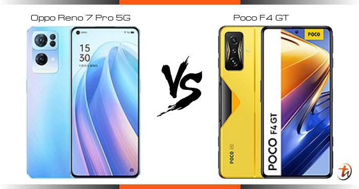 poco f4 gt vs oppo reno 7 pro