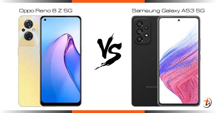 Banding Oppo Reno 8 Z 5G Dan Samsung Galaxy A53 5G - Spesifikasi Dan ...