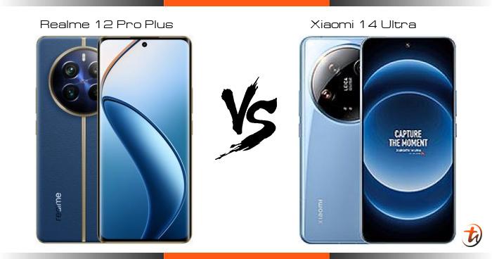 realme 12 pro plus vs xiaomi 14 ultra