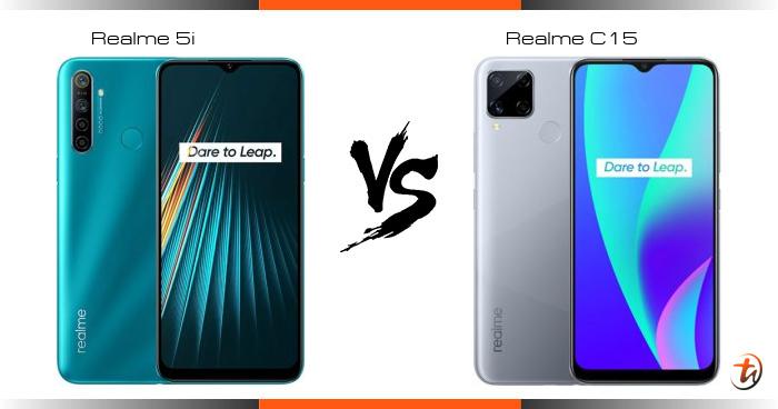 Pare Realme 5i Vs Realme C15 Specs And Malaysia Price Phone Features