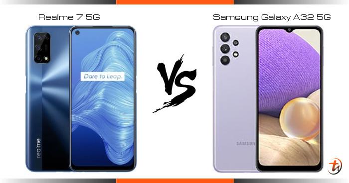 Banding Realme 7 5g Dan Samsung Galaxy A32 5g Spesifikasi Dan Harga Di Malaysia Technave Bm