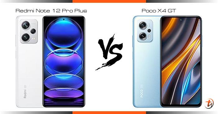 poco x4 gt vs redmi note 12 pro plus