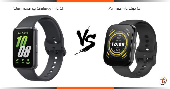 Banding Samsung Galaxy Fit 3 dan AmazFit Bip 5 Spesifikasi dan harga di Malaysia TechNave BM