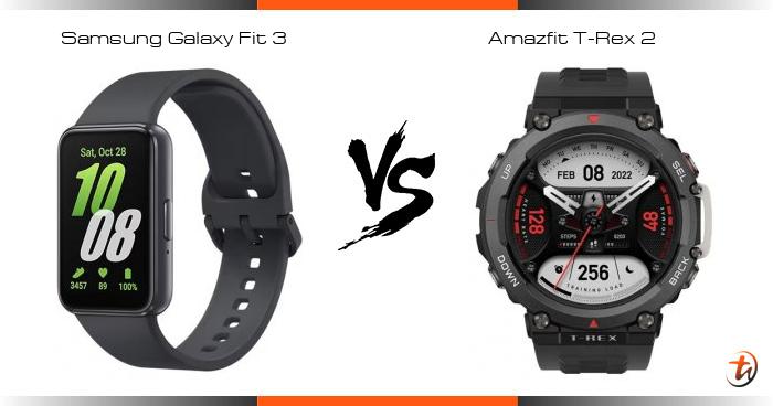 Banding Samsung Galaxy Fit 3 dan Amazfit T Rex 2 Spesifikasi dan harga di Malaysia TechNave BM