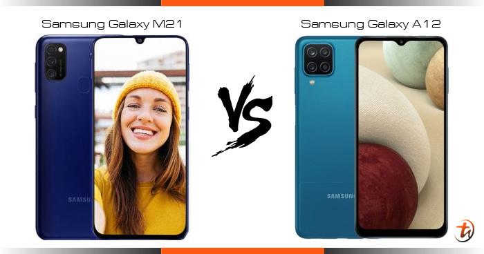 Banding Samsung Galaxy M21 Dan Samsung Galaxy A12 Spesifikasi Dan Harga Di Malaysia Technave Bm