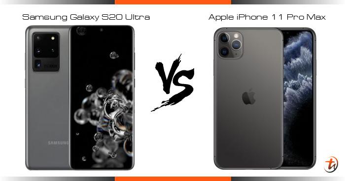 Pare Samsung Galaxy S20 Ultra Vs Apple Iphone 11 Pro Max Specs And Malaysia Price Phone Features