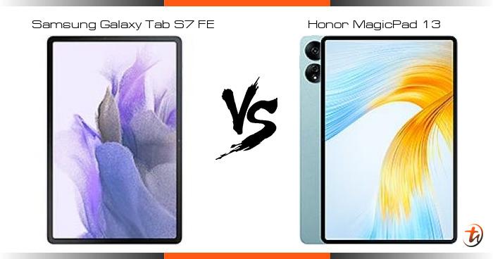 Banding Samsung Galaxy Tab S7 FE Dan Honor MagicPad 13 - Spesifikasi ...