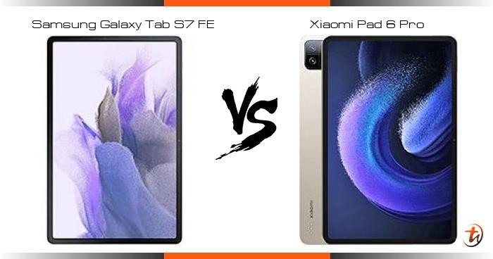 Xiaomi Pad 5 Vs Samsung Tab S7 Fe Banding Samsung Galaxy Tab S7 FE dan Xiaomi Pad 6 Pro - Spesifikasi dan
