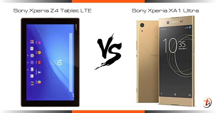 voormalig Oraal bellen Banding Sony Xperia Z4 Tablet LTE dan Sony Xperia XA1 Ultra - Spesifikasi  dan harga di Malaysia - TechNave BM