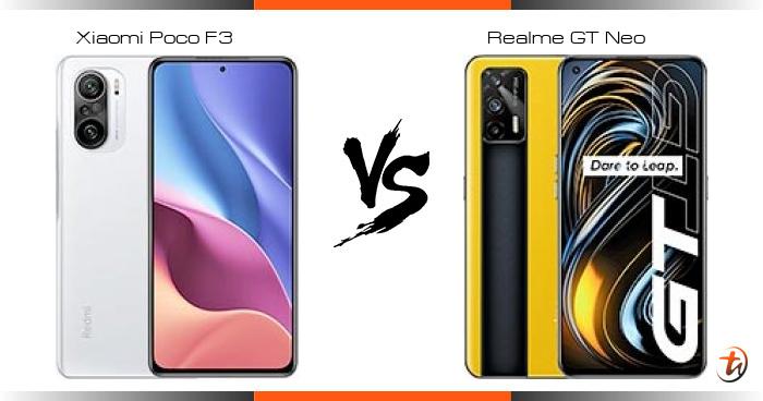 Banding Xiaomi Poco F3 Dan Realme Gt Neo Spesifikasi Dan Harga Di Malaysia Technave Bm