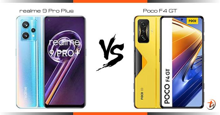 poco f4 gt vs realme 9 pro plus